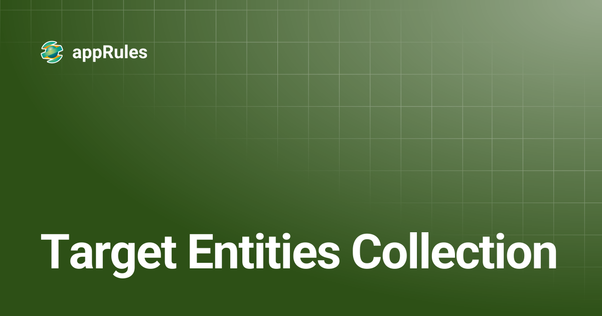 Target Entities Collection | appRules